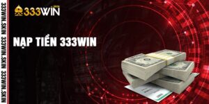 Nạp Tiền 333win