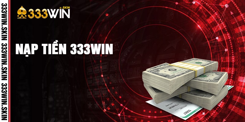 Nạp Tiền 333win