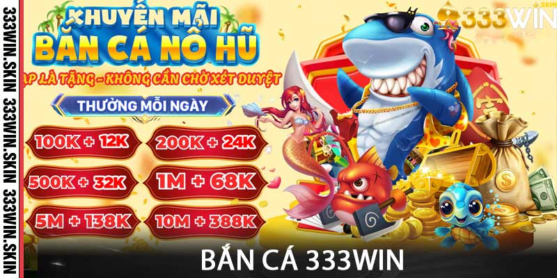 Bắn Cá 333win
